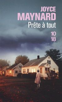 Joyce Maynard - Prête à tout