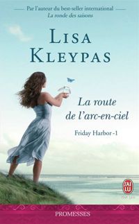 Couverture du livre La route de l'arc-en-ciel - Lisa Kleypas