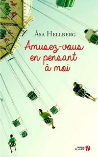 Asa Hellberg - Amusez-vous en pensant à moi