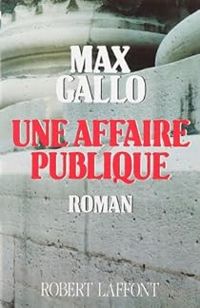 Max Gallo - Une affaire publique