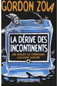 Gordon Zola - La dérive des incontinents