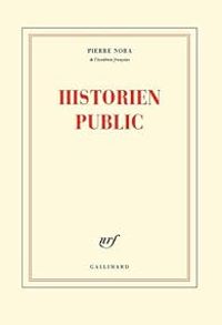 Pierre Nora - Historien public