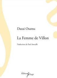 Couverture du livre La Femme de Villon - Osamu Dazai