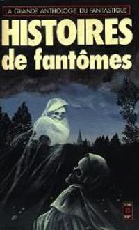 Couverture du livre Histoires de fantômes - Jacques Goimard - Roland Stragliati