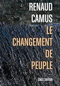 Couverture du livre Le changement de peuple - Renaud Camus