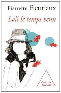 Couverture du livre Loli le temps venu - Pierrette Fleutiaux