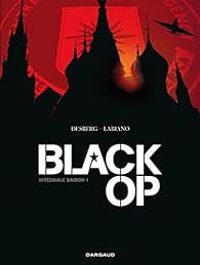 Stephen Desberg - Hugues Labiano - Black Op - Intégrale : Saison 1