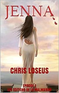 Couverture du livre Jenna: Épisode 1 - Chris Loseus