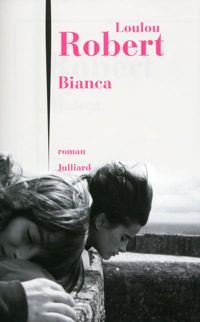 Couverture du livre Bianca - Loulou Robert