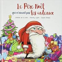 Severine De La Croix - Le Père Noël qui n'aimait pas les cadeaux