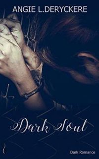 Angie L Deryckere - Dark Soul