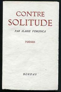 Mile Guillaumin - Ilarie Voronca - Contre-solitude