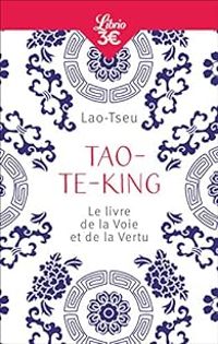 Lao Tseu -  Lao Tseu - Tao-tö-king