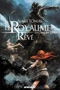 Adrien Tomas - Goulven Quentel(Illustrations) - Le Royaume Rêvé: Le Chant des épines, T1