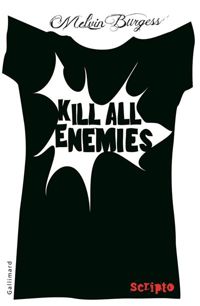 Melvin Burgess - Kill All Enemies