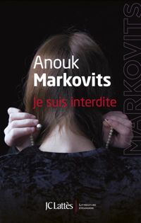 Couverture du livre Je suis interdite - Anouk Markovits