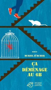 Muriel Zürcher - Ca déménage au 6B