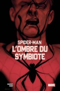 Chip Zdarsky - Spider-Man : L'ombre du symbiote