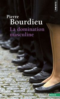 Pierre Bourdieu - La domination masculine