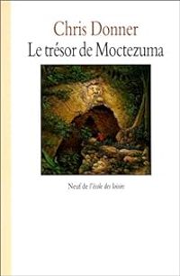 Christophe Donner - Le trésor de Moctezuma