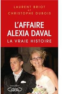 Laurent Briot - Christophe Dubois - L'affaire Alexia Daval