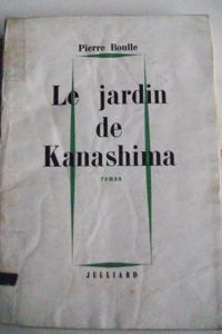 Couverture du livre Le jardin de Kanashima - Pierre Boulle