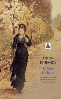 Anton Pavlovitch Tchekhov - Drame de chasse