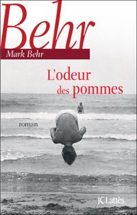 Couverture du livre L'odeur des pommes - Mark Behr