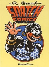 Robert Crumb - Snatch Comics