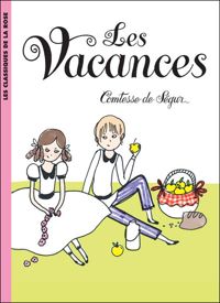 Couverture du livre La Comtesse de Ségur 03 - Les vacances - Comtesse De Segur