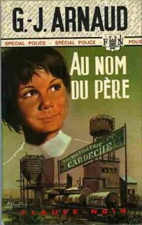 Couverture du livre Au nom du père - Georges Jean Arnaud