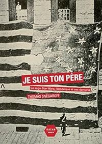 Thomas Snegaroff - Je suis ton père 