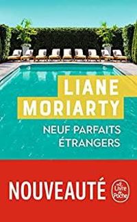 Couverture du livre Neuf parfaits étrangers - Beatrice Taupeau - Liane Moriarty