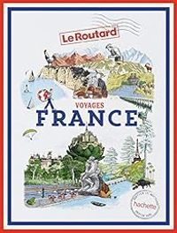  Guide Du Routard - Guide du Routard Voyages France