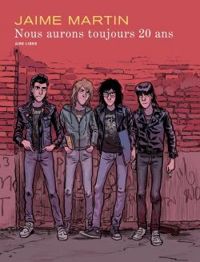 Couverture du livre Nous aurons toujours 20 ans - Jaime Martin