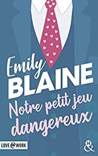 Emily Blaine - Notre petit jeu dangereux