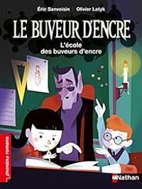 Ric Sanvoisin - Le buveur d'encre : L'école des buveurs d'encre