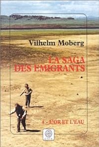 Vilhelm Moberg - L'or et l'eau