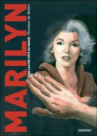 Couverture du livre Marilyn : De l'autre côté du miroir - Christian De Metter