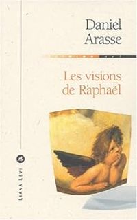 Couverture du livre Les visions de Raphaël - Daniel Arasse