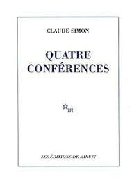 Couverture du livre Quatre conférences - Claude Simon