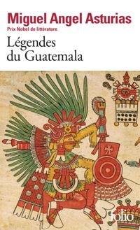 Couverture du livre LEGENDES DU GUATEMALA - Miguel Angel Asturias