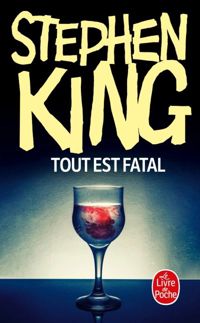 Stephen King - Tout est fatal