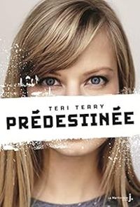 Couverture du livre Prédestinée - Teri Terry