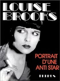 Roland Jaccard - Louise Brooks. Portrait d'une anti star.