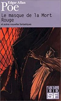 Couverture du livre Le Masque de la mort rouge et autres nouvelles fantastiques - Edgar Allan Poe