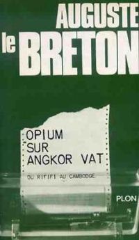 Auguste Le Breton - Du rififi au Cambodge