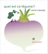 Couverture du livre Quel est ce légume? - Anne Crausaz