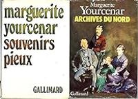 Marguerite Yourcenar - Archives du nord - Souvenirs pieux