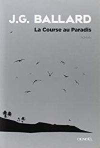 Couverture du livre La Course au Paradis - James Graham Ballard